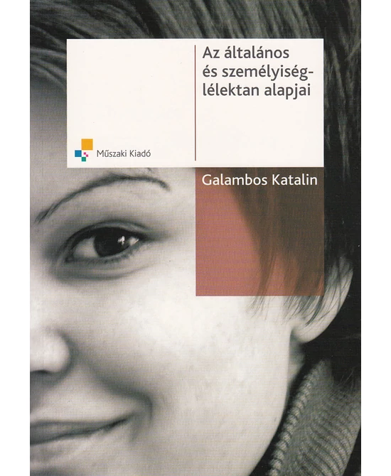 Az általános és személyiséglélektan alapjai