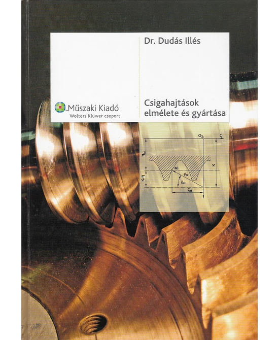 Csigahajtások elmélete és gyártása