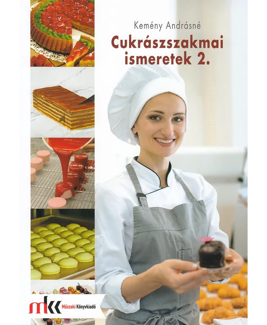 Cukrászszakmai ismeretek 2. 