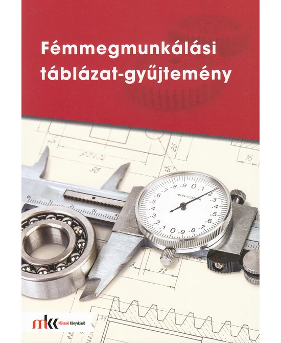 Fémmegmunkálási táblázat-gyűjtemény