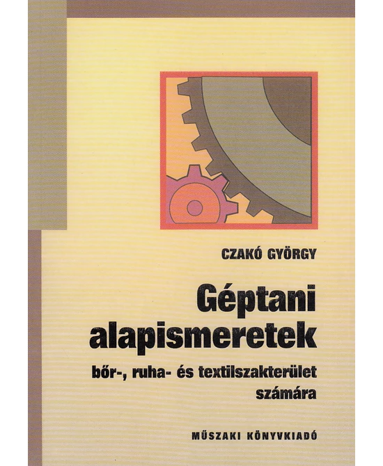 Géptani alapismeretek bőr-, ruha- és textilszakterület számára