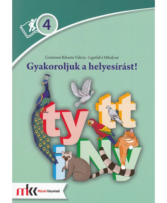 Gyakoroljuk a helyesírást! 4. osztály