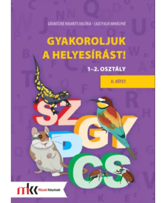 Gyakoroljuk a helyesírást! 1-2. osztály II. kötet
