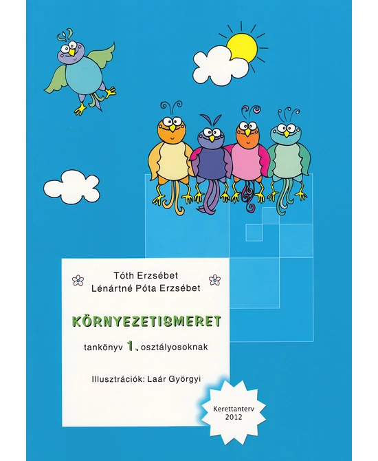 Környezetismeret tankönyv 1. osztályosoknak