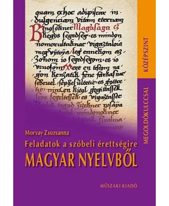 Feladatok a szóbeli érettségire magyar nyelvből (középszint)