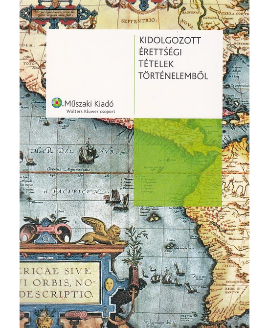 Kidolgozott érettségi tételek történelemből