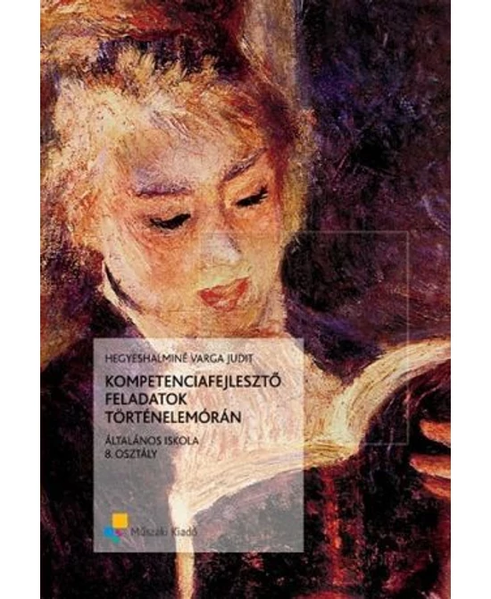 Kompetenciafejlesztő feladatok történelemórán 8.