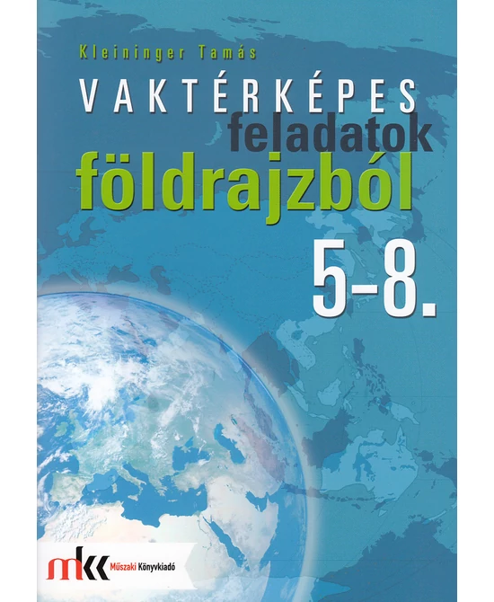 Vaktérképes feladatok földrajzból 5-8. osztály