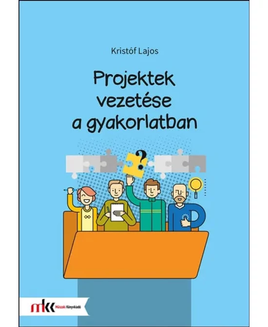 Projektek vezetése a gyakorlatban