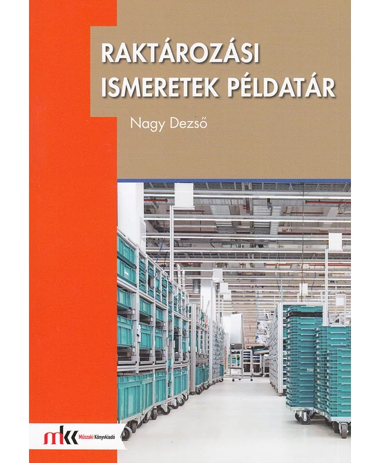 Raktározási ismeretek példatár