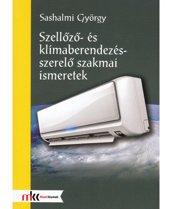 Szellőző- és klímaberendezés-szerelő szakmai ismeretek