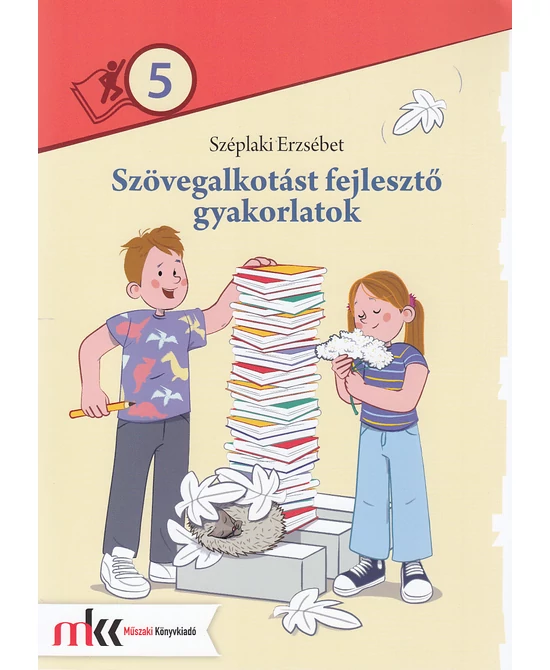 Szövegalkotást fejlesztő gyakorlatok 5. osztály