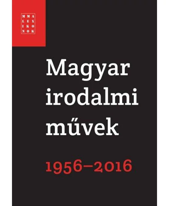 Magyar irodalmi művek 1956-2016