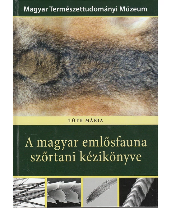 A magyar emlősfauna szőrtani kézikönyve