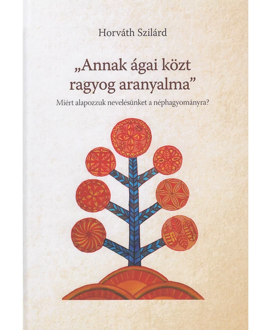 „Annak ágai közt ragyog aranyalma”