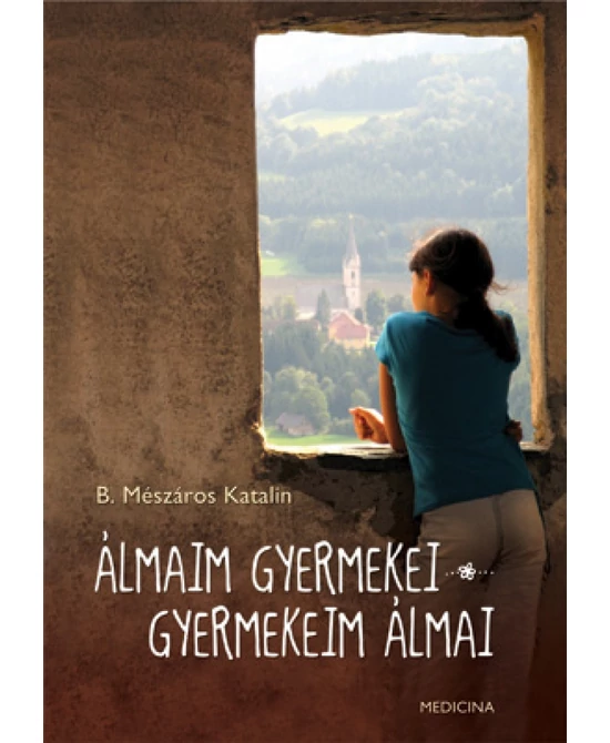 Álmaim gyermekei - gyermekeim álmai
