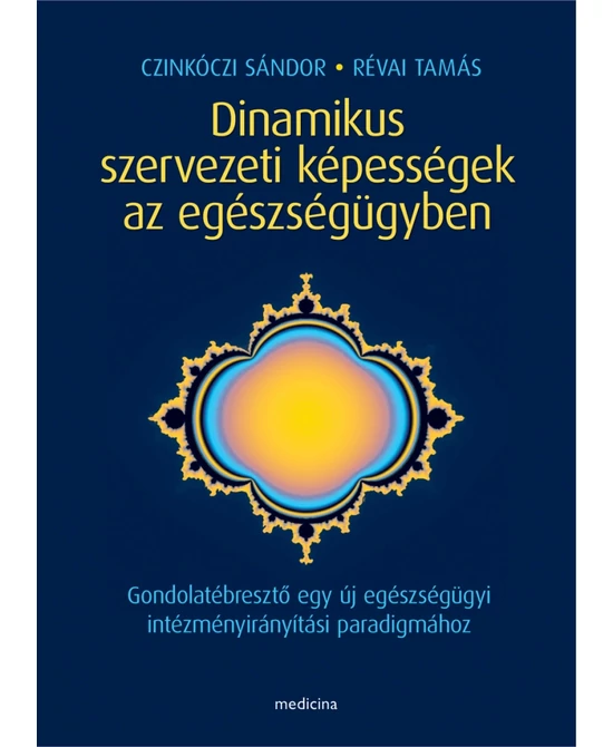 Dinamikus szervezeti képességek az egészségügyben