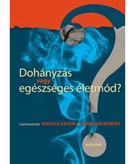 Dohányzás vagy egészséges életmód?