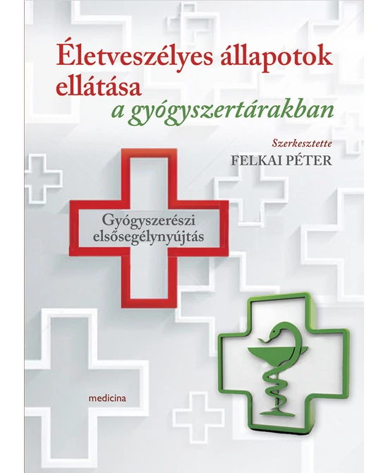 Életveszélyes állapotok ellátása a gyógyszertárakban