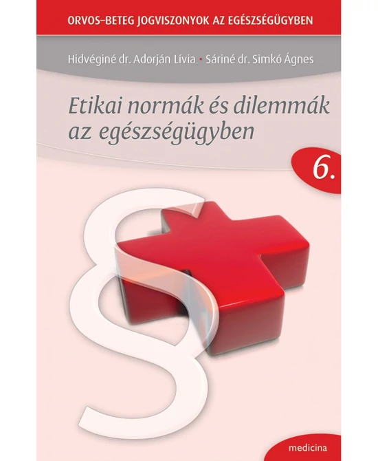 Etikai normák és dilemmák az egészségügyben