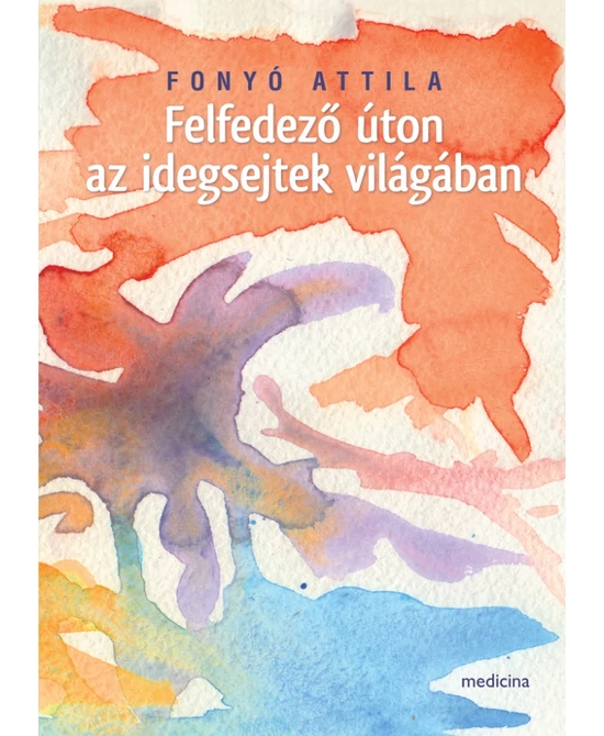 Felfedező úton az idegsejtek világában