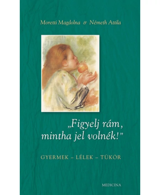 „Figyelj rám, mintha jel volnék!”