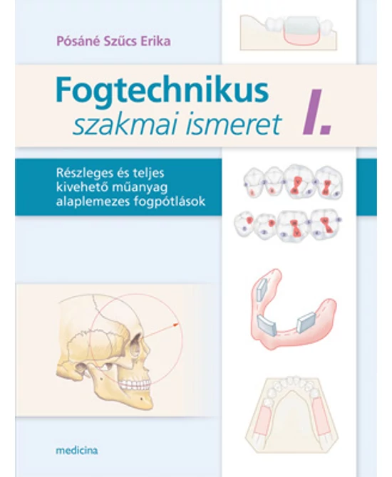 Fogtechnikus szakmai ismeret I.