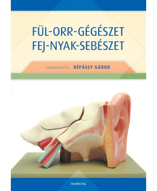 Fül-orr-gégészet - fej-nyak-sebészet
