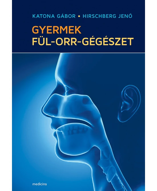 Gyermek fül-orr-gégészet