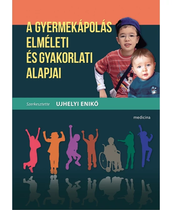 A gyermekápolás elméleti és gyakorlati alapjai