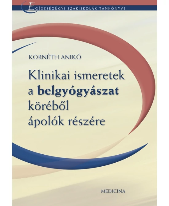 Klinikai ismeretek a belgyógyászat köréből ápolók részére