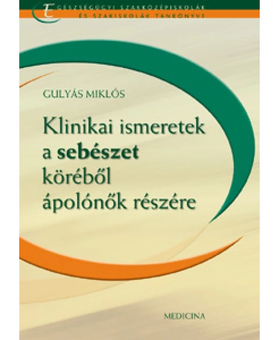 Klinikai ismeretek a sebészet köréből ápolónők részére