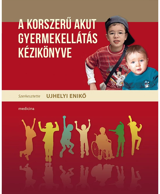 A korszerű akut gyermekellátás kézikönyve
