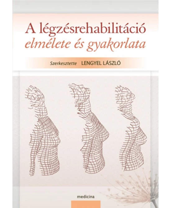 A légzésrehabilitáció elmélete és gyakorlata