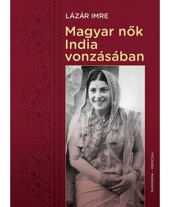 Magyar nők India vonzásában