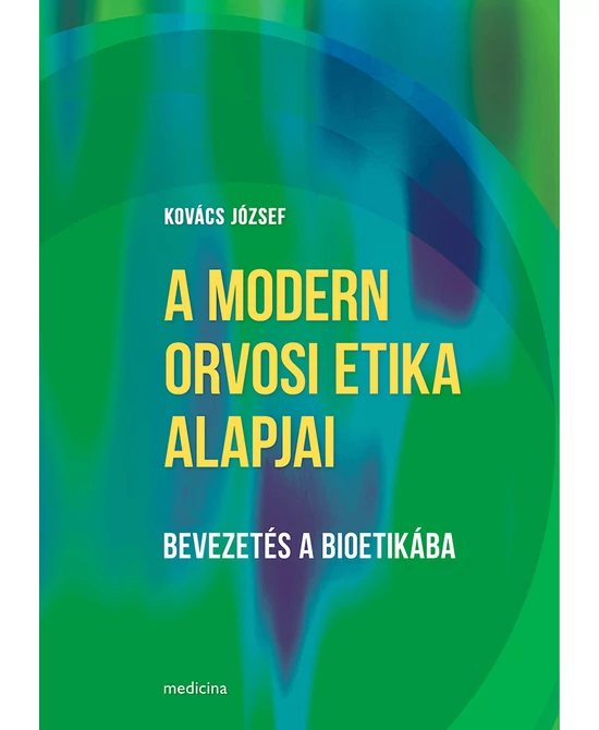 A modern orvosi etika alapjai