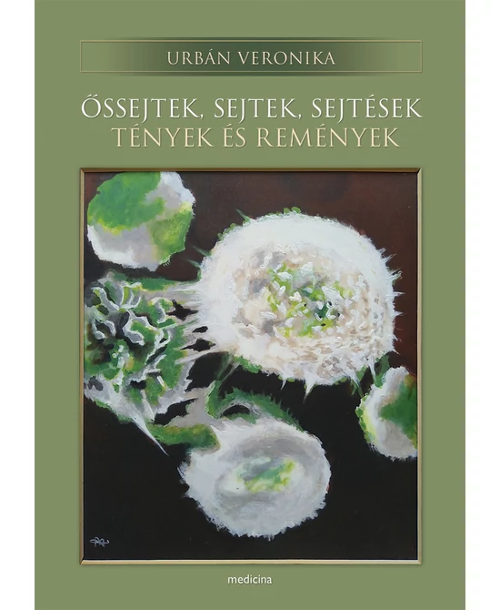 Őssejtek, sejtek, sejtések