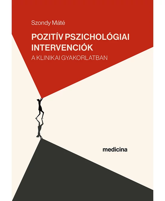 Pozitív pszichológiai intervenciók a klinikai gyakorlatban