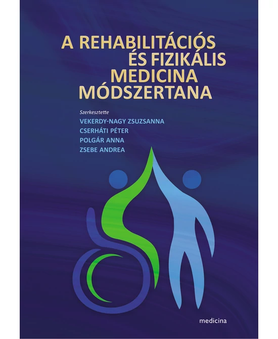 A rehabilitációs és fizikális medicina módszertana