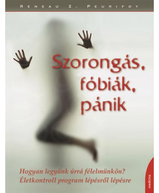 Szorongás, fóbiák, pánik