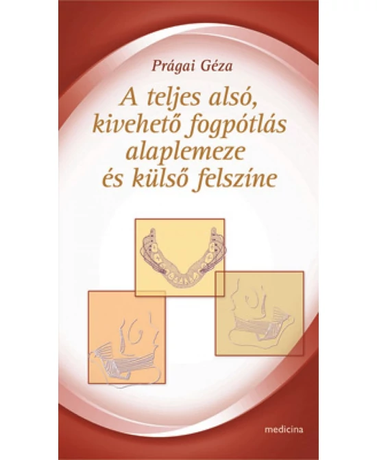 A teljes alsó kivehető fogpótlás alaplemeze és külső felszíne