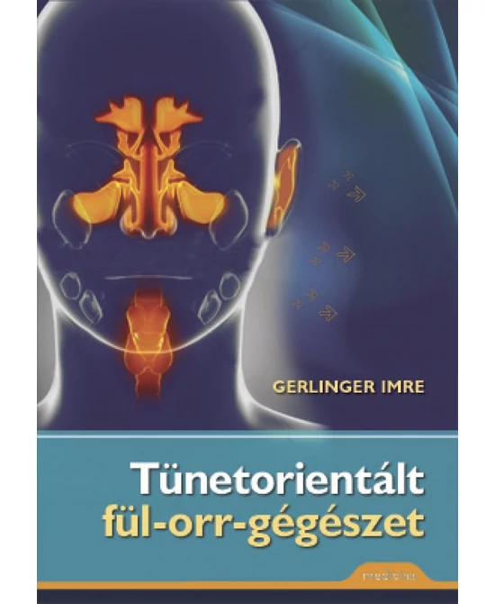 Tünetorientált fül-orr-gégészet