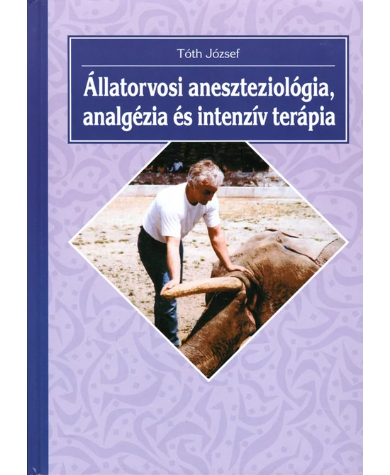 Állatorvosi aneszteziológia, analgézia és intenzív terápia