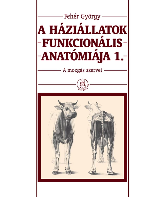 A háziállatok funkcionális anatómiája 1.