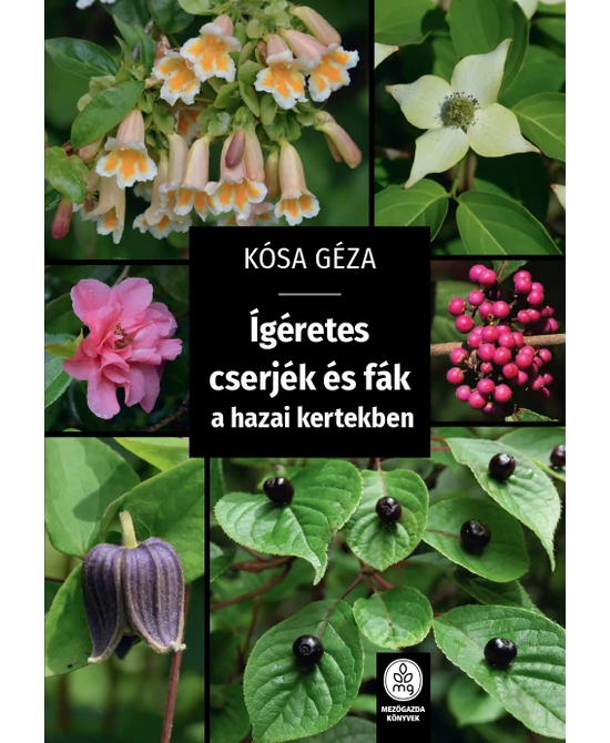 Ígéretes cserjék és fák a hazai kertekben