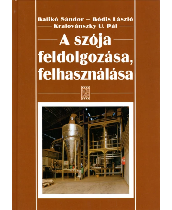 A szója feldolgozása, felhasználása