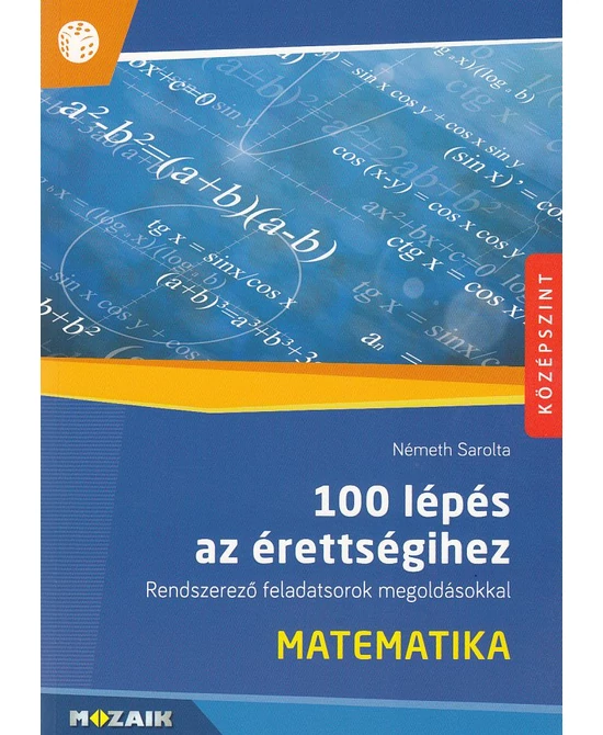 100 lépés az érettségihez - Matematika