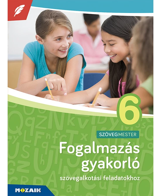 Fogalmazás gyakorló 6. osztály