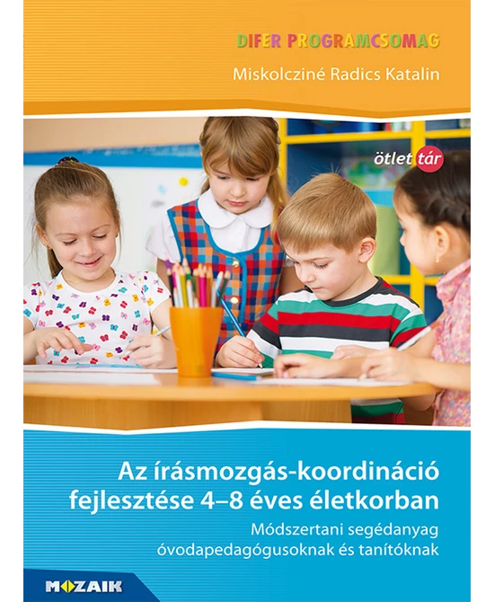 Az írásmozgás-koordináció fejlesztése 4-8 éves életkorban