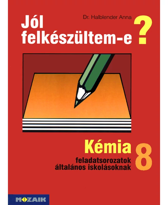 Kémia feladatsorozatok általános iskolásoknak (8. osztály)